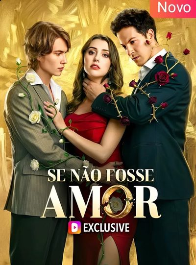Capa da miniss&eacute;rie Se Não Fosse o Amor