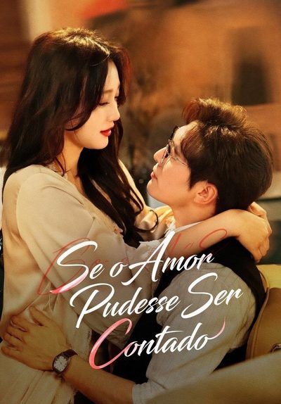 Capa da miniss&eacute;rie Se o Amor Pudesse Ser Contado