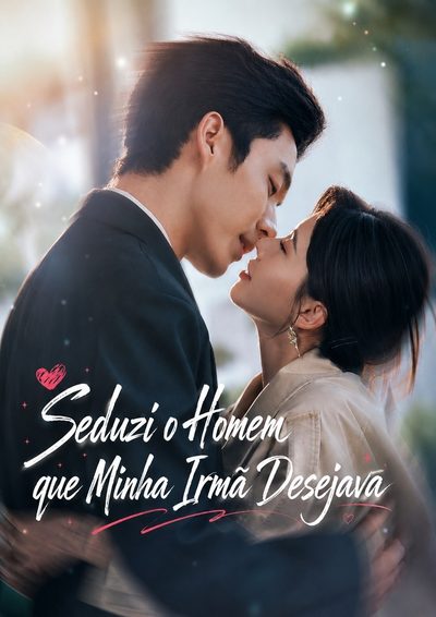 Capa da miniss&eacute;rie Seduzi o Homem que Minha Irmã Desejava