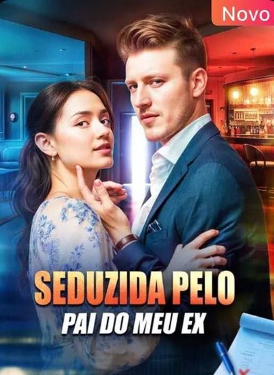 Capa da miniss&eacute;rie Seduzida Pelo Pai do Meu Ex Tentada Pelo Papai Professor do Meu Ex