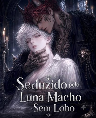 Capa da miniss&eacute;rie Seduzido Pelo Luna Macho sem Lobo - Anime - Lgbt Bl ️‍