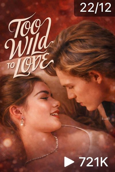 Capa da miniss&eacute;rie Selvagem Demais para Amar Too Wild To Love