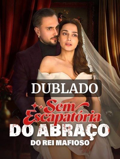 Capa da miniss&eacute;rie Sem Escapatória do Abraço do Rei Mafioso dublado