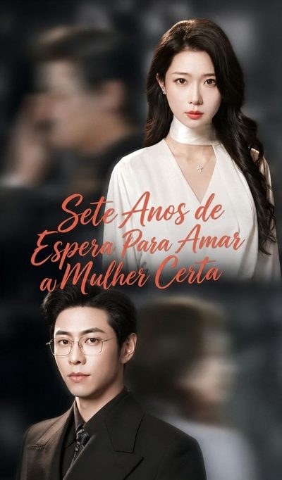Capa da miniss&eacute;rie Sete Anos de Espera para Amar a Mulher Certa