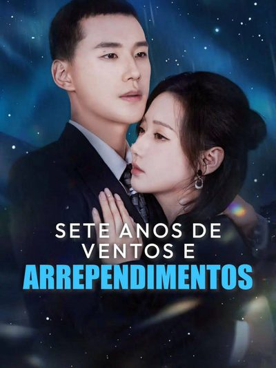 Capa da miniss&eacute;rie Sete Anos de Ventos e Arrependimentos