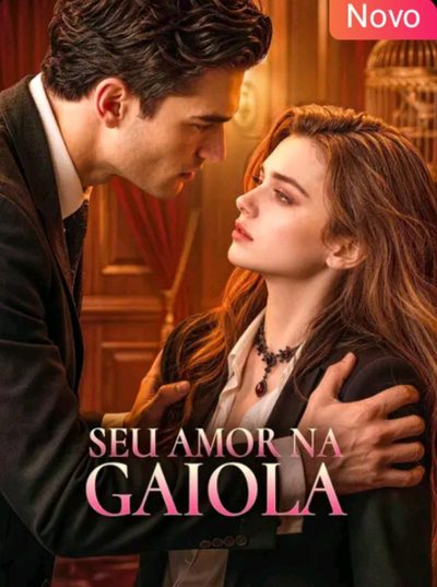Capa da miniss&eacute;rie Seu Amor na Gaiola