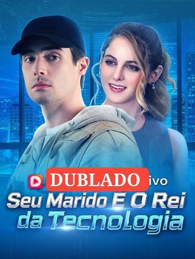 Capa da miniss&eacute;rie Seu Marido É o Rei da Tecnologia Your Husband Is the Techking