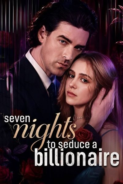 Capa da miniss&eacute;rie Seven Nights To Seduce a Billionaire 7 Noites para Seduzir o Bilionário