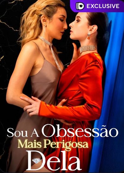 Capa da miniss&eacute;rie Sou a Obsessão Mais Perigosa Dela