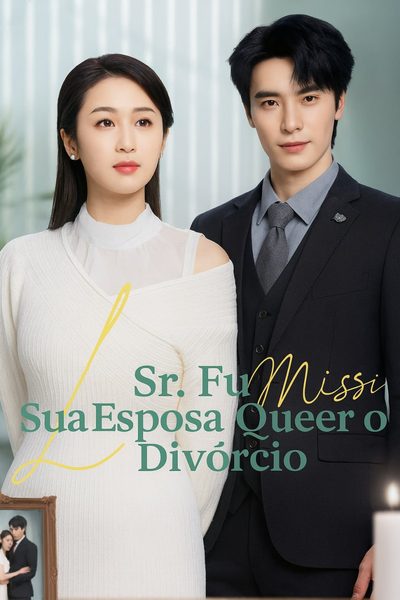 Capa da miniss&eacute;rie Sr Fu Sua Esposa Quer o Divórcio