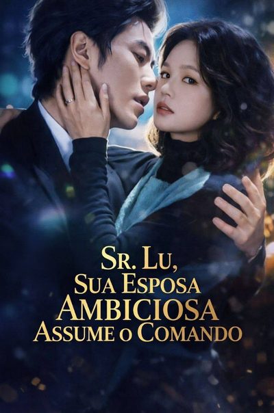 Capa da miniss&eacute;rie Sr. Lu, Sua Esposa Ambiciosa Assume o Comando