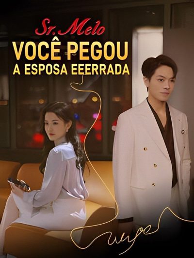 Capa da miniss&eacute;rie Sr. Melo, Você Pegou a Esposa dublado