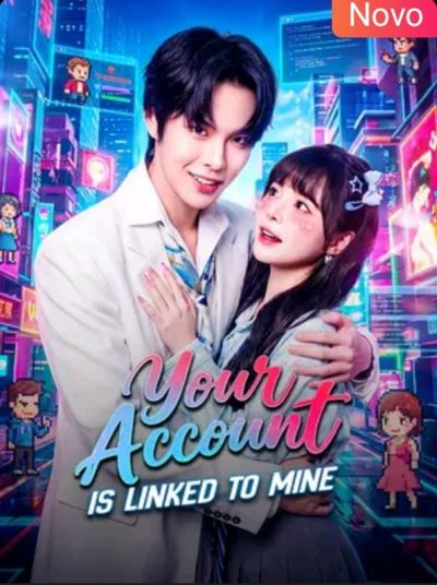 Capa da miniss&eacute;rie Sua Conta Está Ligada a Minha - Your Account Is Linked To Mine