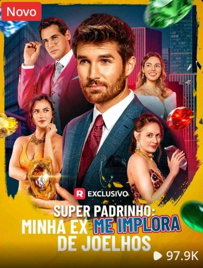 Capa da miniss&eacute;rie Super Padrinho: Minha Ex Me Implora de Joelhos