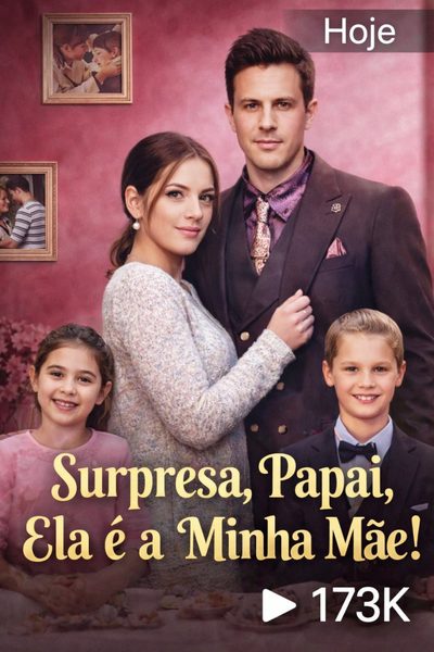 Capa da miniss&eacute;rie Surpresa, Papai! Ela É a Minha Mãe