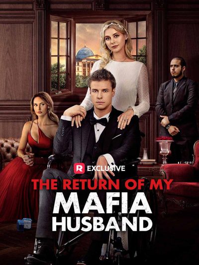 Capa da miniss&eacute;rie The Return of My Mafia Husband ( o Retorno do Meu Marido da Máfia )