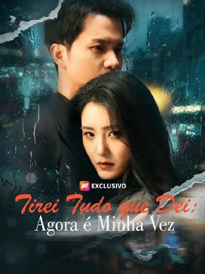 Capa da miniss&eacute;rie Tirei Tudo que Dei: Agora É Minha Vez