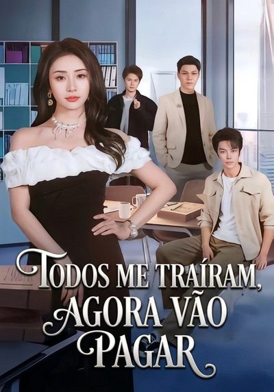 Capa da miniss&eacute;rie Todos Me Traíram, Agora Vão Pagar