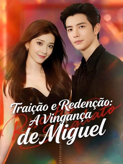 Capa da miniss&eacute;rie Traição e Redenção: a Vingança de Miguel