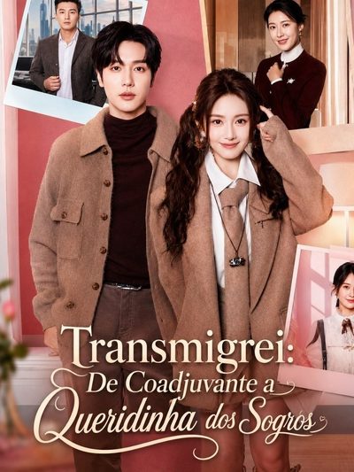Capa da miniss&eacute;rie Transmigrei: de Coadjuvante a Queridinha dos Sogros
