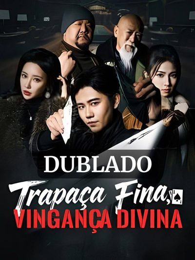 Capa da miniss&eacute;rie Trapaça Fina, Vingança Dinina (dublado) dublado
