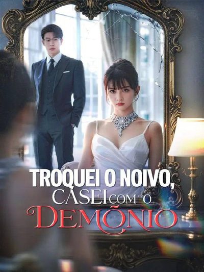 Capa da miniss&eacute;rie Troquei o Noivo Casei com o Demônio