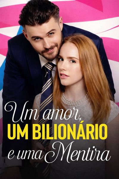 Capa da miniss&eacute;rie Um Amor, Um Bilionário e uma Mentira