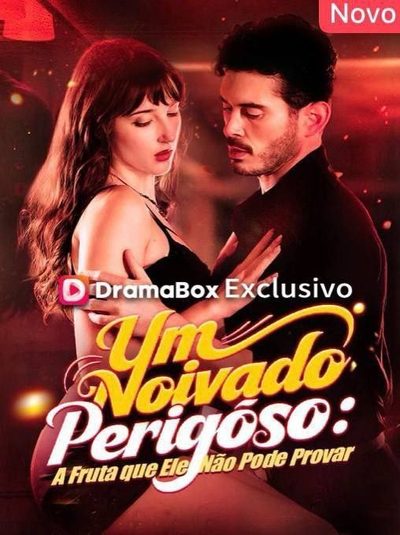 Capa da miniss&eacute;rie Um Noivado Perigoso: a Fruta que Ele Não Pode Provar