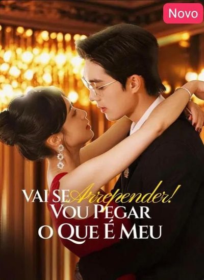 Capa da miniss&eacute;rie Vai Se Arrepender! Vou Pegar o que É Meu