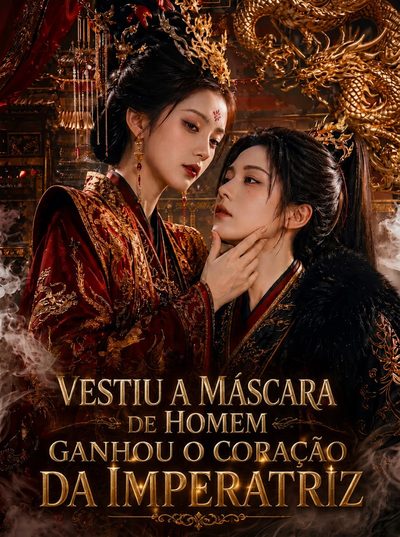 Capa da miniss&eacute;rie Vestiu a Máscara de Homem Ganhou o Coração da Imperatriz