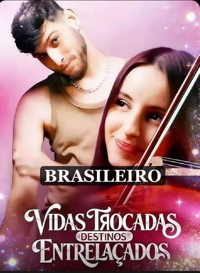 Capa da miniss&eacute;rie Vidas Trocadas Destinos Entrelaçados