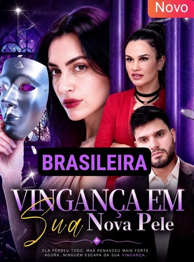 Capa da miniss&eacute;rie Vingança em Sua Nova Pele dublado