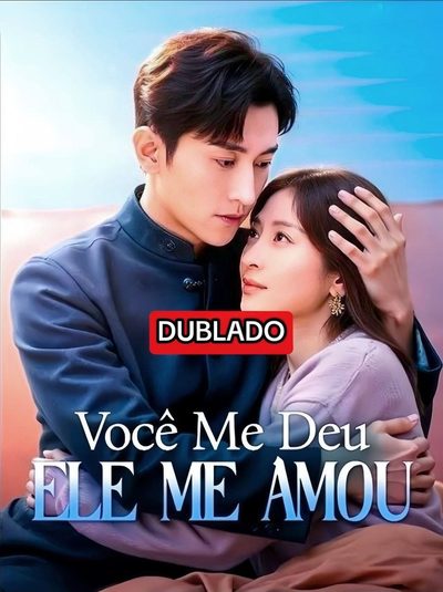 Capa da miniss&eacute;rie Você Me Deu Ele Me Amou dublado